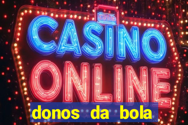 donos da bola bahia net